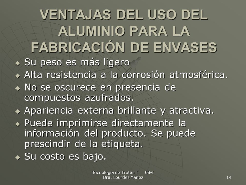 VENTAJAS DEL USO DEL ALUMINIO PARA LA FABRICACIÓN DE ENVASES