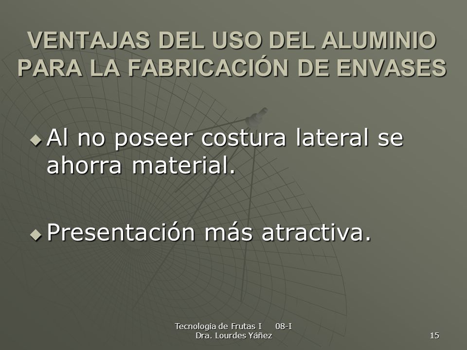 VENTAJAS DEL USO DEL ALUMINIO PARA LA FABRICACIÓN DE ENVASES