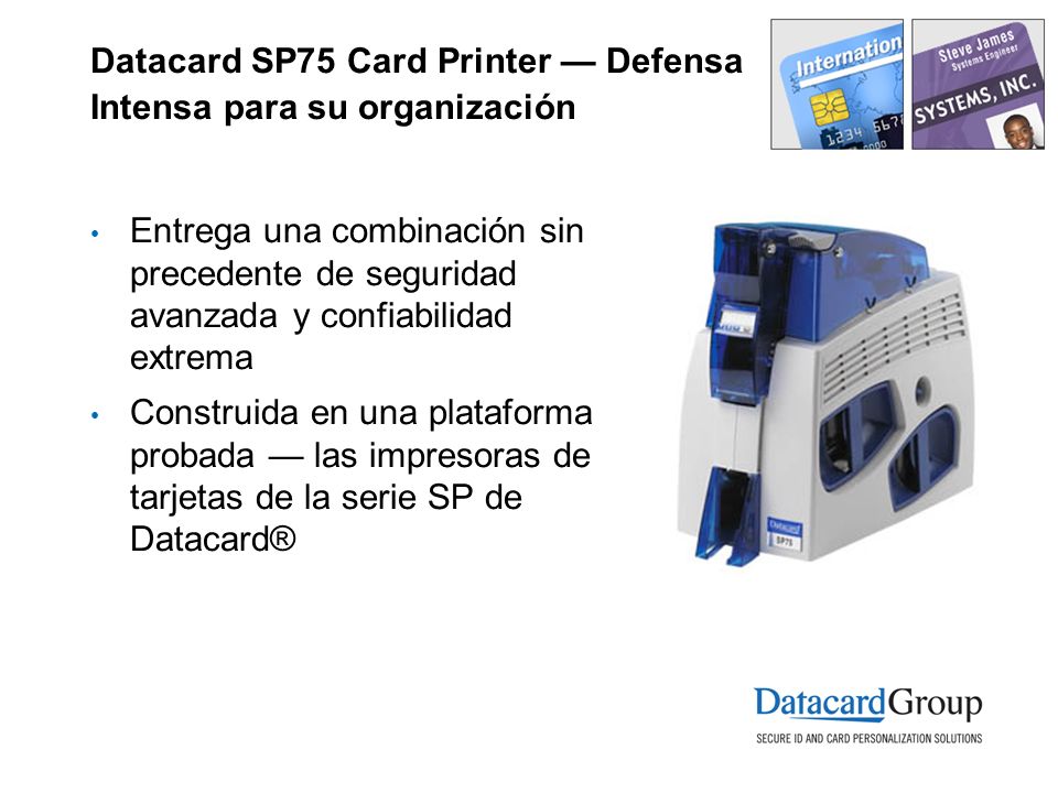 Datacard SP75 Card Printer — Defensa Intensa para su organización