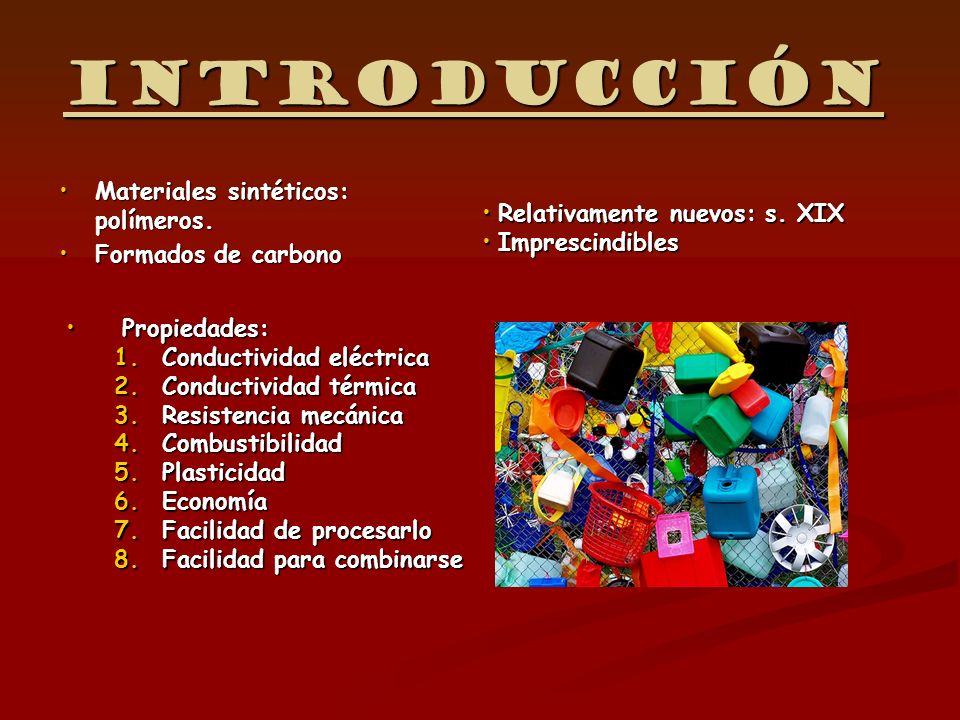 Introducción Materiales sintéticos: polímeros.