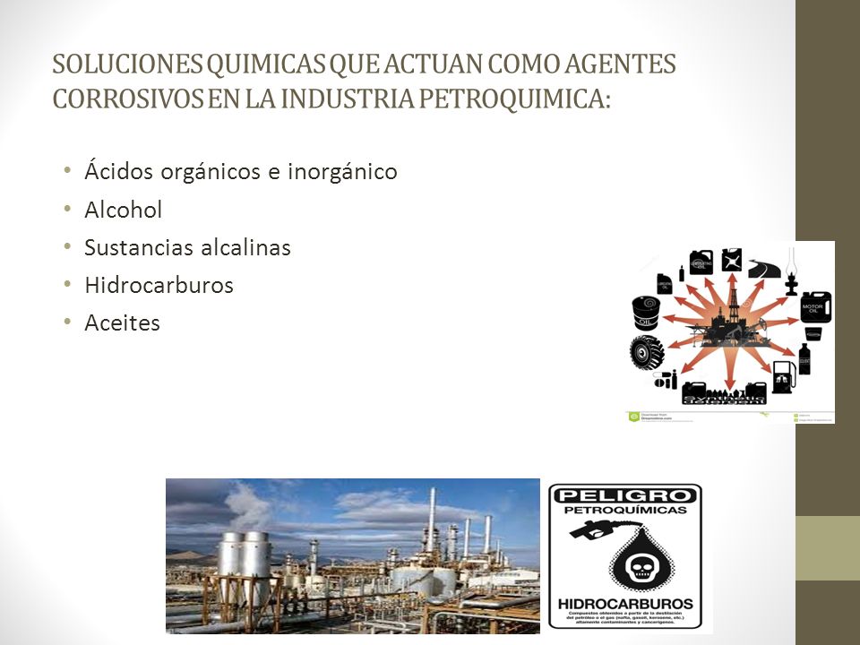 SOLUCIONES QUIMICAS QUE ACTUAN COMO AGENTES CORROSIVOS EN LA INDUSTRIA PETROQUIMICA: