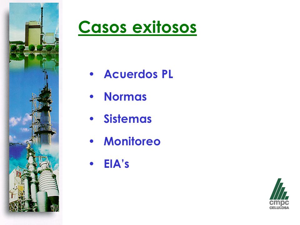 Casos exitosos Acuerdos PL Normas Sistemas Monitoreo EIA’s