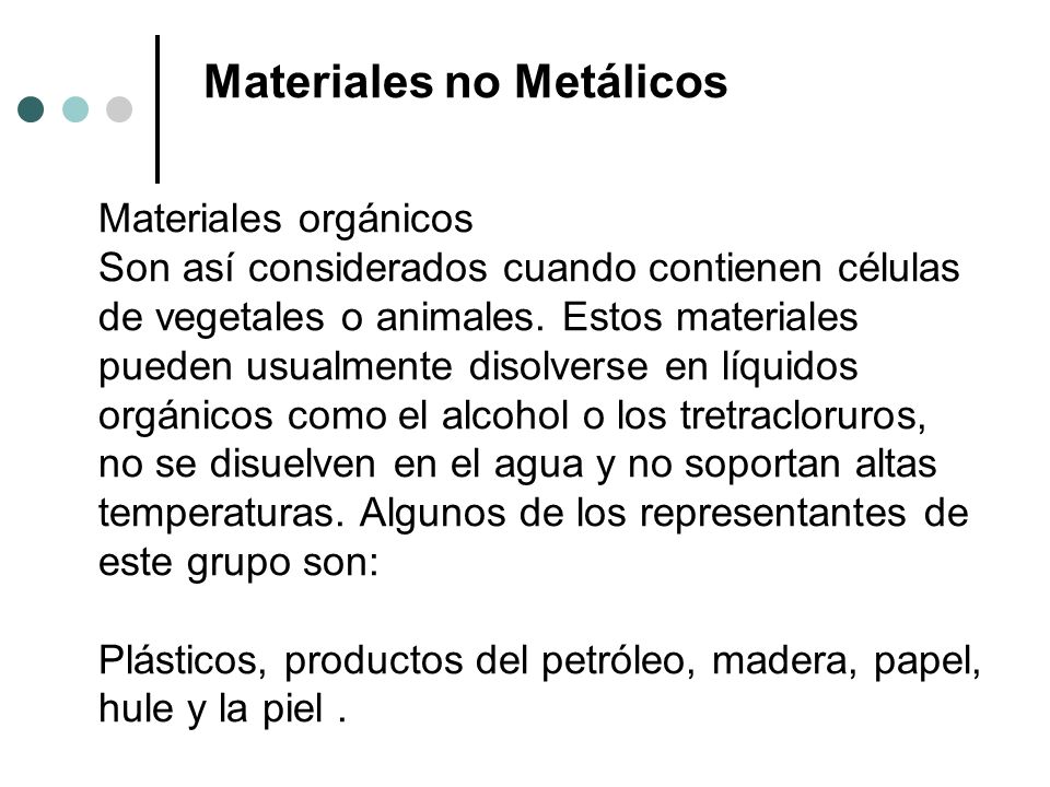 Plásticos, productos del petróleo, madera, papel, hule y la piel .