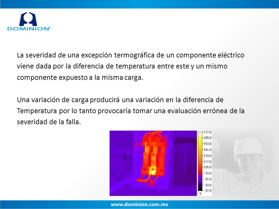 La severidad de una excepción termográfica de un componente eléctrico viene dada por la diferencia de temperatura entre este y un mismo componente expuesto a la misma carga.