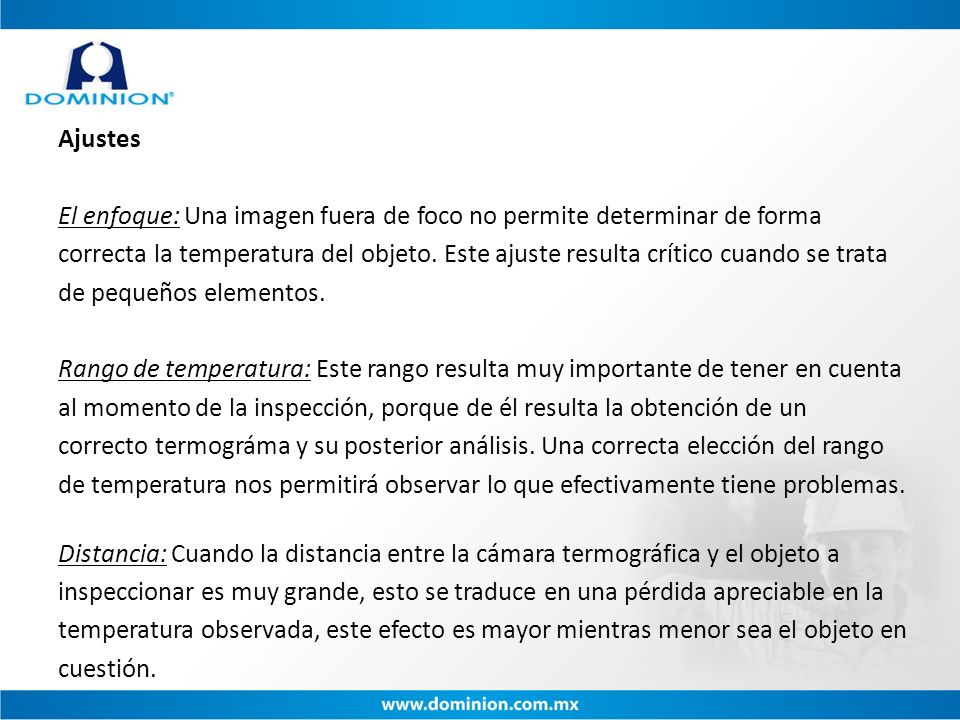 Ajustes El enfoque: Una imagen fuera de foco no permite determinar de forma correcta la temperatura del objeto.
