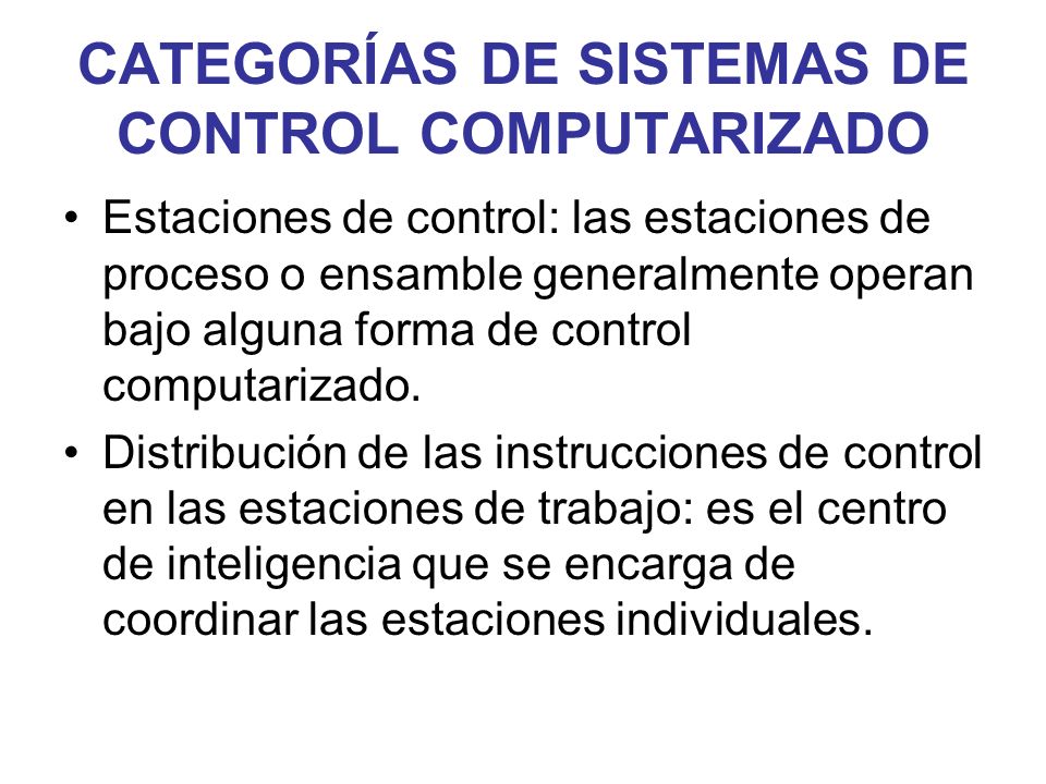 CATEGORÍAS DE SISTEMAS DE CONTROL COMPUTARIZADO
