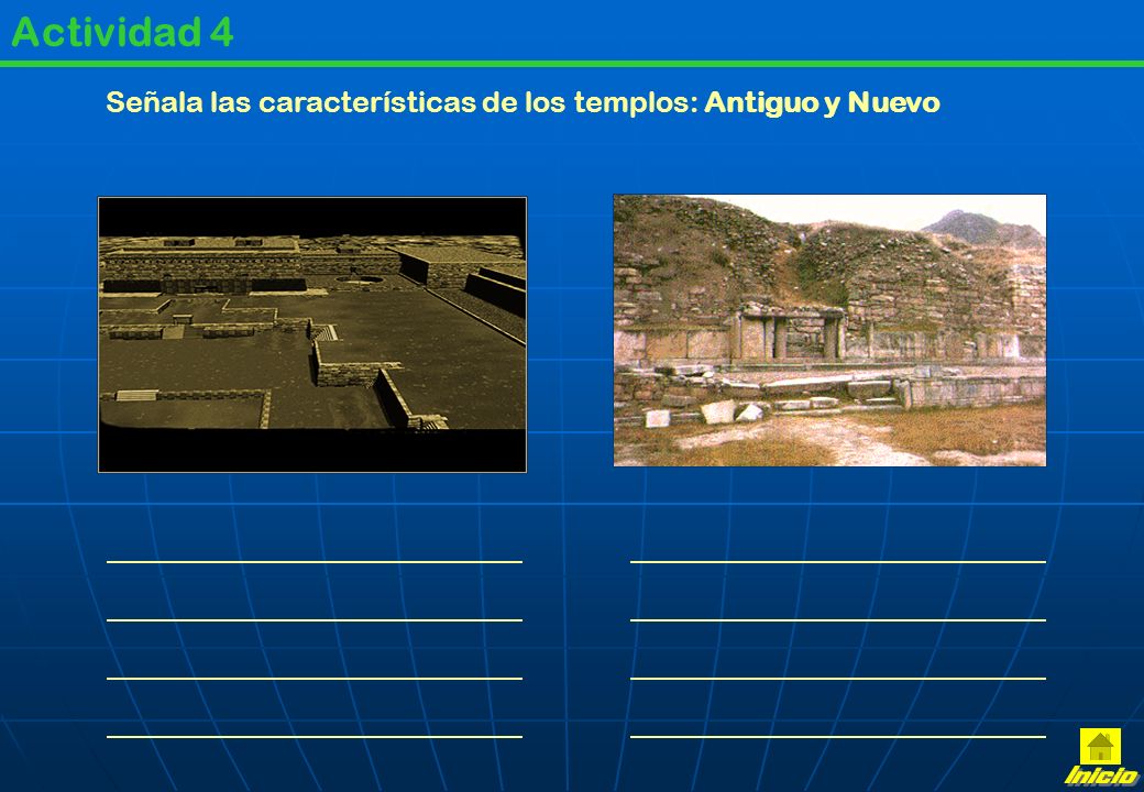 Actividad 4 Señala las características de los templos: Antiguo y Nuevo Inicio