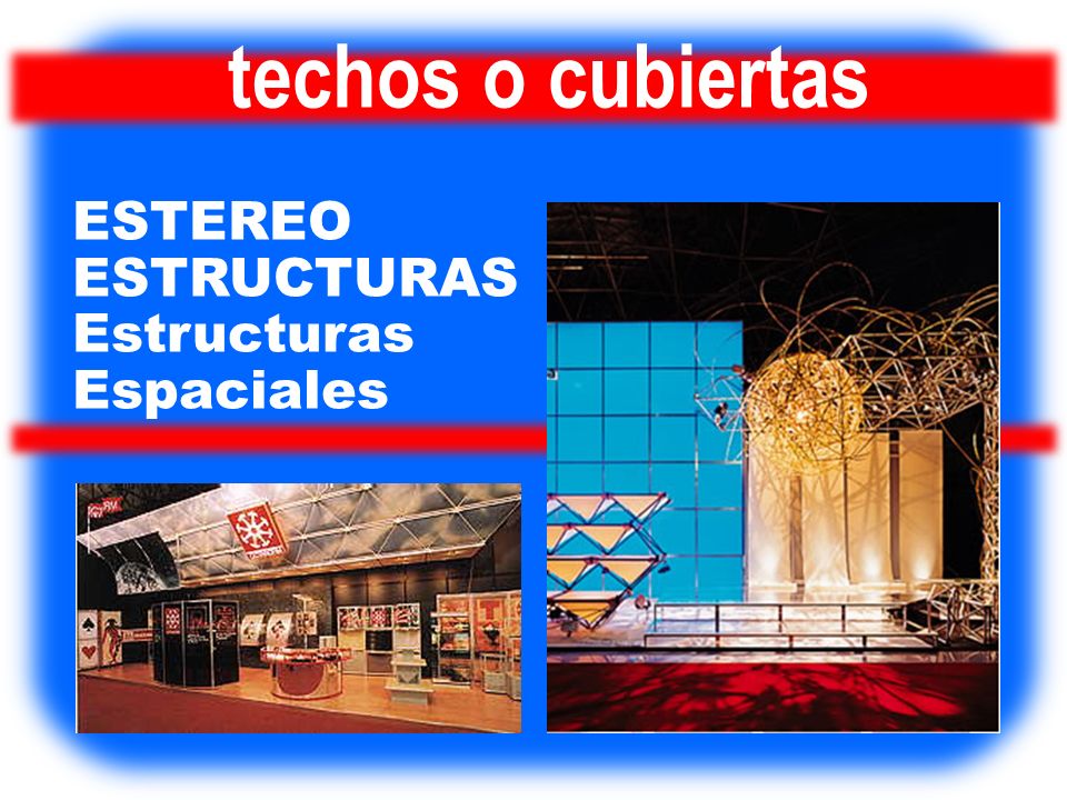 techos o cubiertas ESTEREO ESTRUCTURAS Estructuras Espaciales