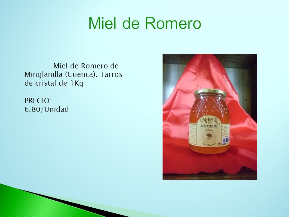 Miel de Romero Miel de Romero de Minglanilla (Cuenca). Tarros de cristal de 1Kg PRECIO: 6.80/Unidad