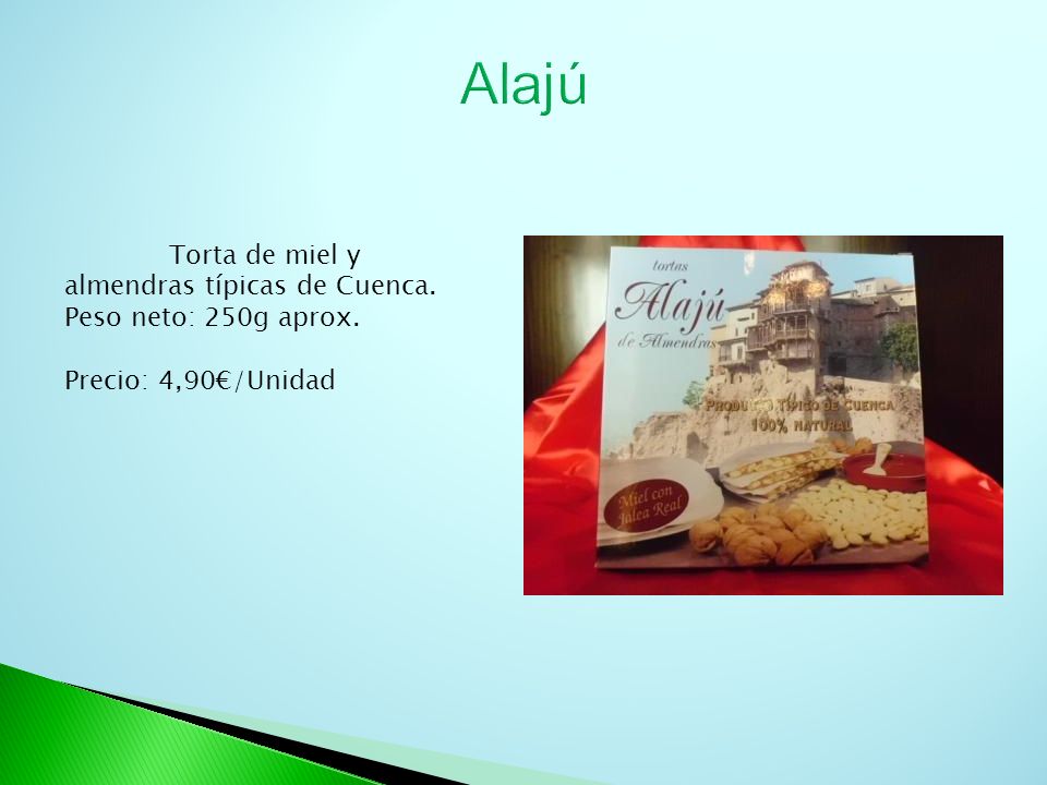 Alajú Torta de miel y almendras típicas de Cuenca.
