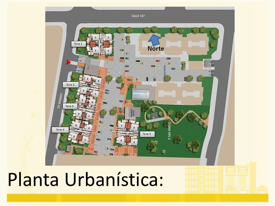 Planta Urbanística: Norte 2 3 Torre Torre Torre 3