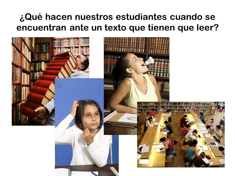 ¿Qué hacen nuestros estudiantes cuando se encuentran ante un texto que tienen que leer