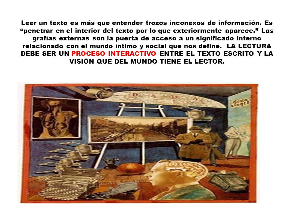 Leer un texto es más que entender trozos inconexos de información