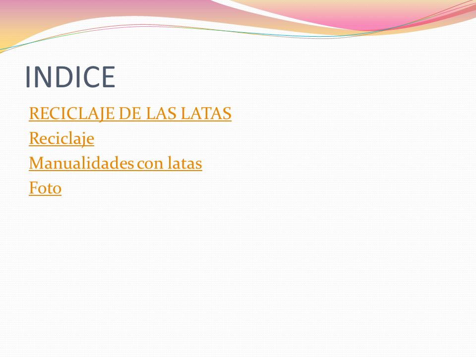 INDICE RECICLAJE DE LAS LATAS Reciclaje Manualidades con latas Foto