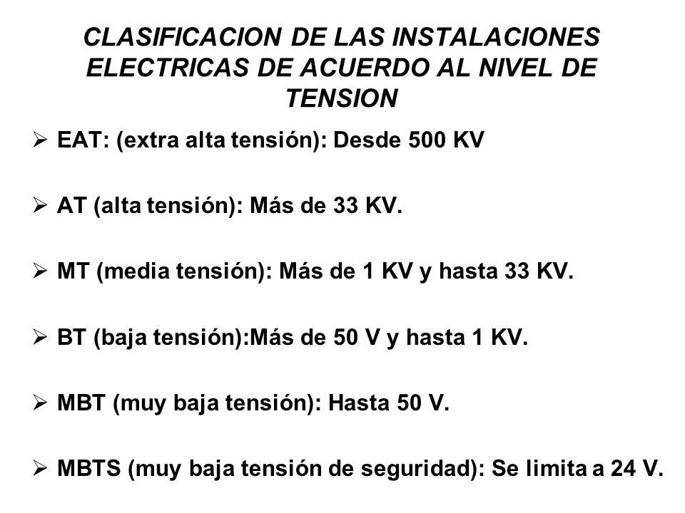 CLASIFICACION DE LAS INSTALACIONES ELECTRICAS DE ACUERDO AL NIVEL DE TENSION