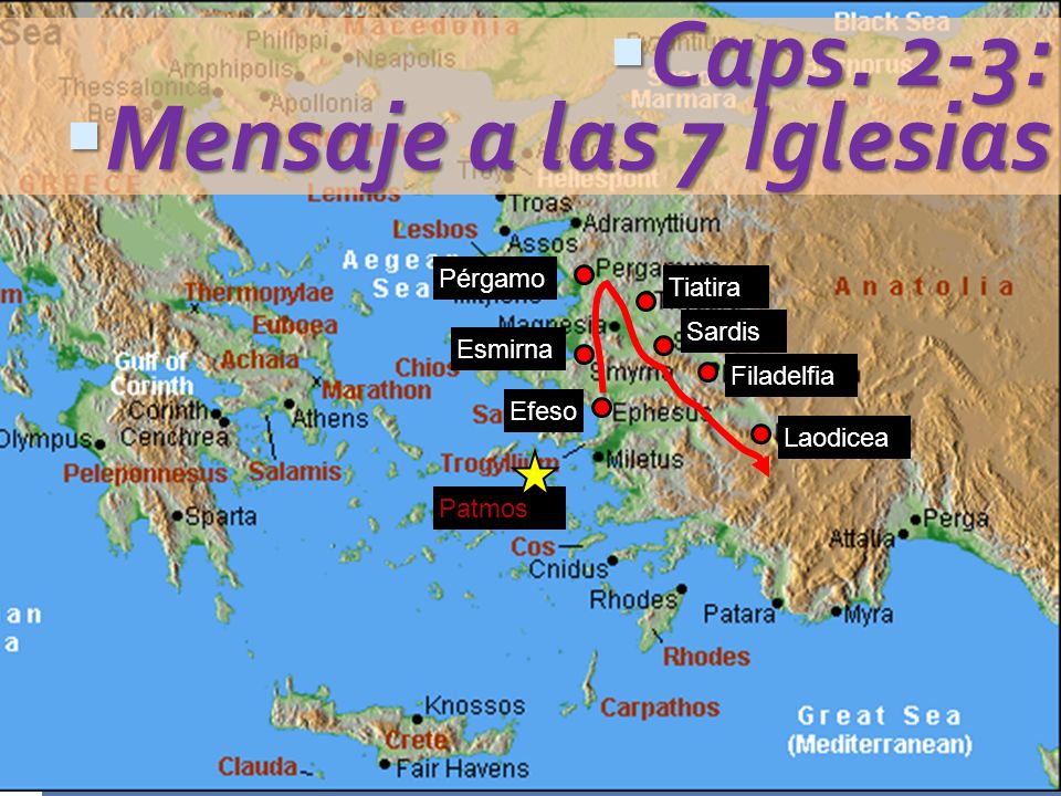 Caps. 2-3: Mensaje a las 7 Iglesias Pérgamo Tiatira Sardis Esmirna