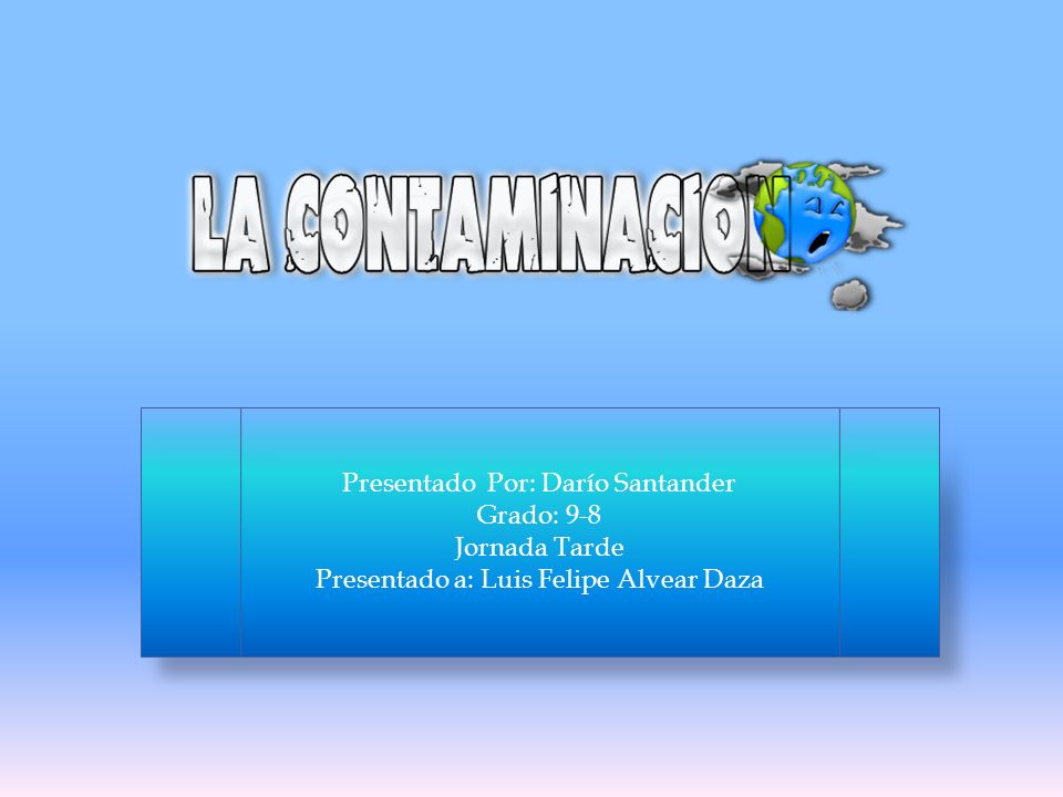 Presentado Por: Darío Santander Grado: 9-8 Jornada Tarde