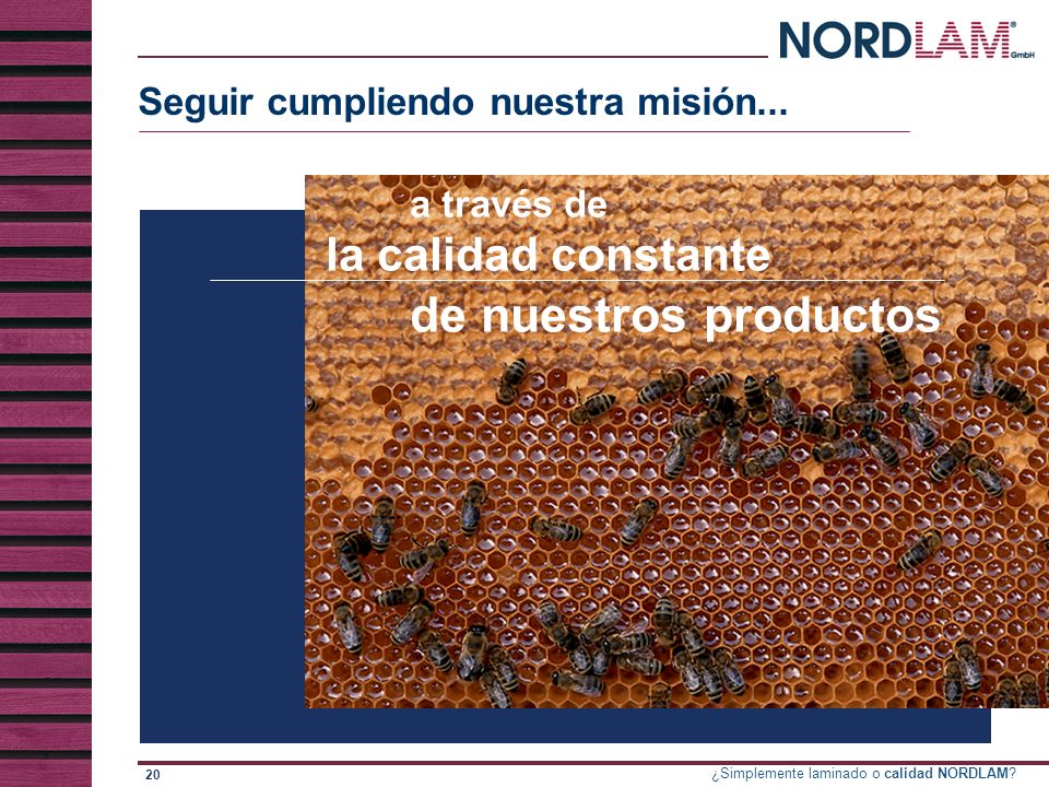 de nuestros productos la calidad constante