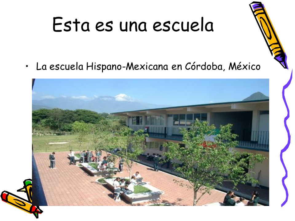 Esta es una escuela La escuela Hispano-Mexicana en Córdoba, México