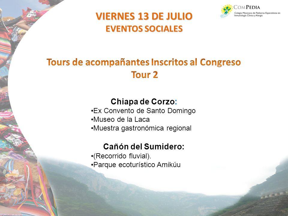 VIERNES 13 DE JULIO Tours de acompañantes Inscritos al Congreso Tour 2