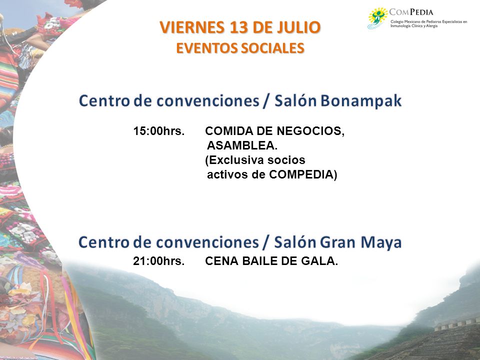VIERNES 13 DE JULIO Centro de convenciones / Salón Bonampak