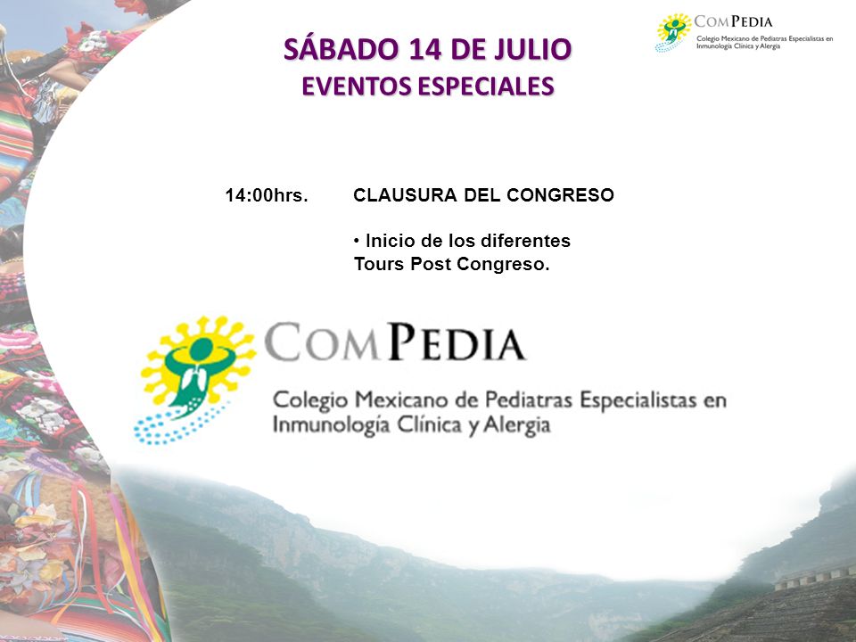 SÁBADO 14 DE JULIO EVENTOS ESPECIALES 14:00hrs. CLAUSURA DEL CONGRESO
