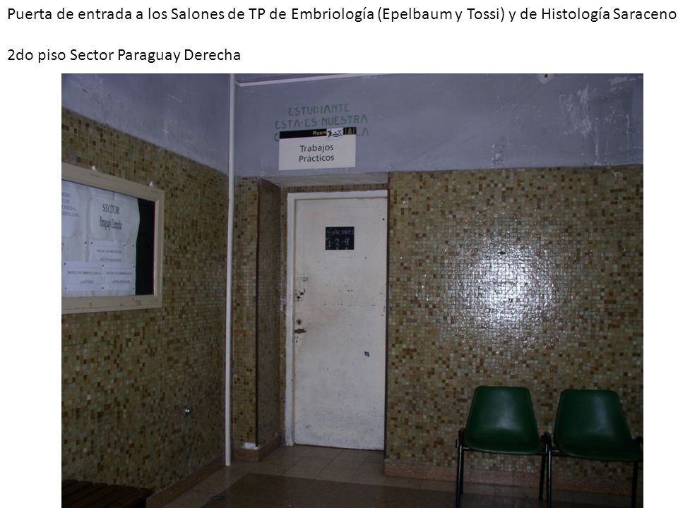 Puerta de entrada a los Salones de TP de Embriología (Epelbaum y Tossi) y de Histología Saraceno