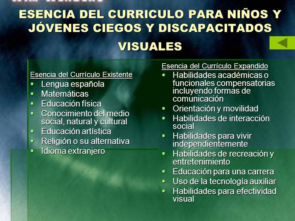 ESENCIA DEL CURRICULO PARA NIÑOS Y JÓVENES CIEGOS Y DISCAPACITADOS VISUALES