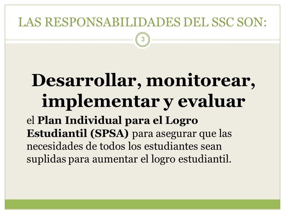 LAS RESPONSABILIDADES DEL SSC SON: