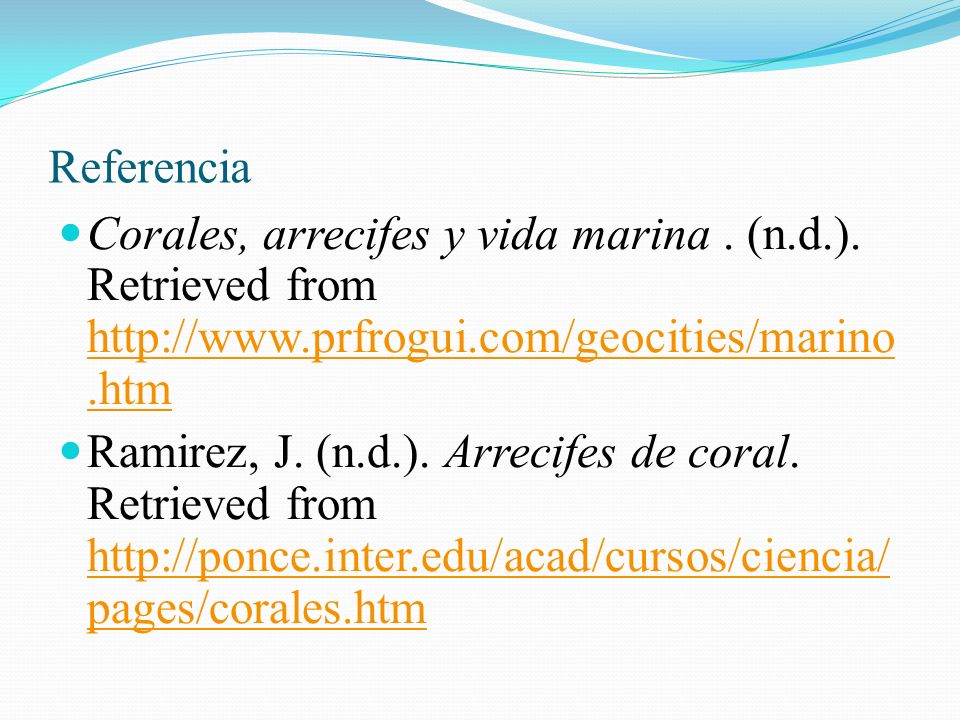 Referencia Corales, arrecifes y vida marina . (n.d.). Retrieved from