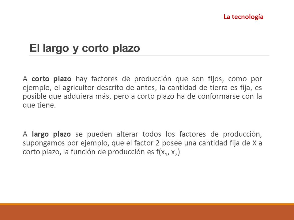 El largo y corto plazo La tecnología.