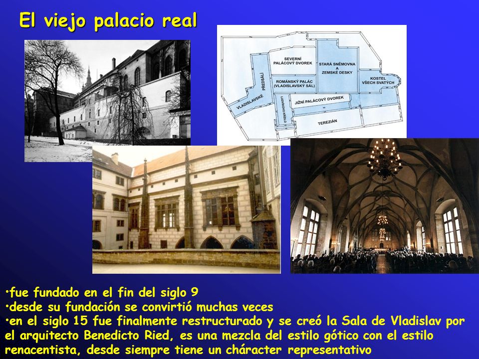 El viejo palacio real fue fundado en el fin del siglo 9