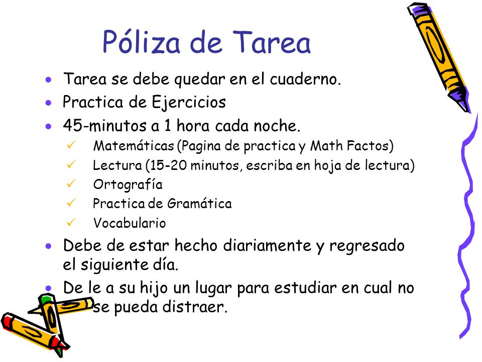 Póliza de Tarea Tarea se debe quedar en el cuaderno.