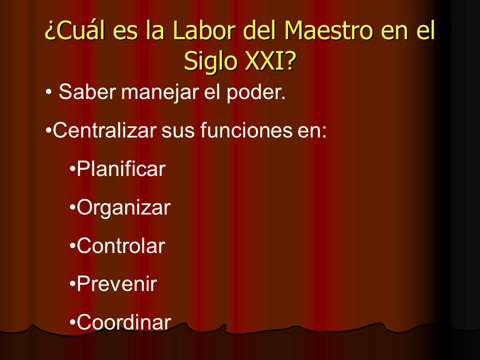 ¿Cuál es la Labor del Maestro en el Siglo XXI