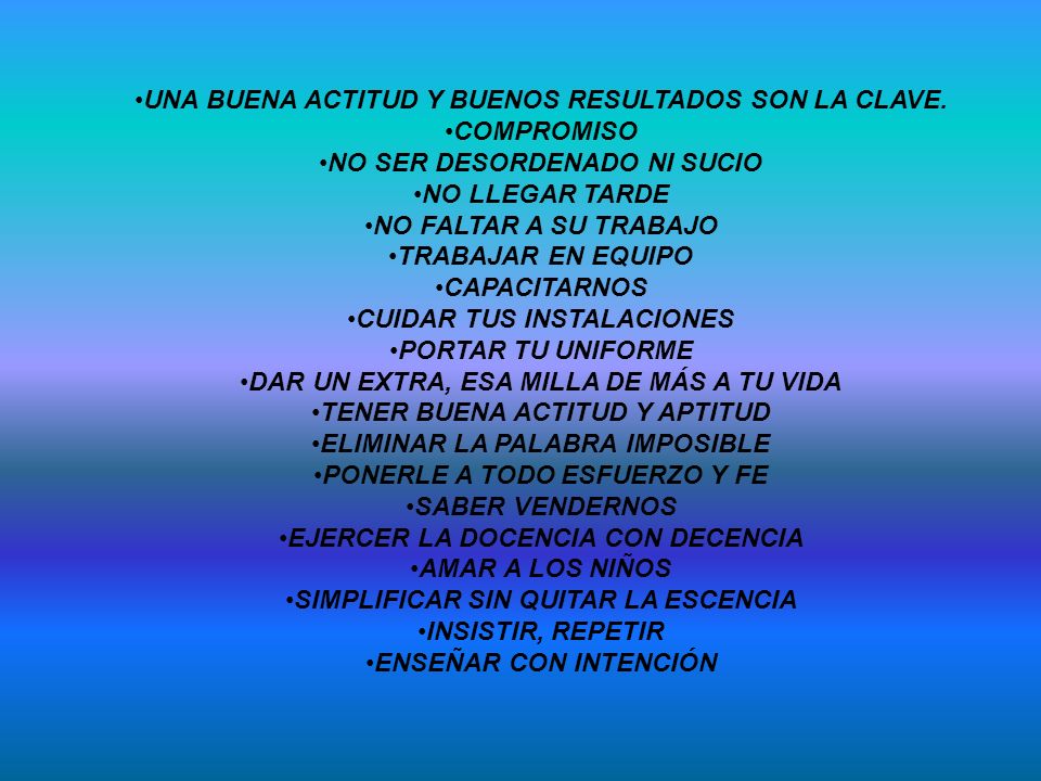 UNA BUENA ACTITUD Y BUENOS RESULTADOS SON LA CLAVE. COMPROMISO