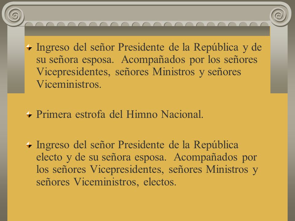 Ingreso del señor Presidente de la República y de su señora esposa