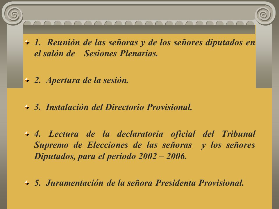 1. Reunión de las señoras y de los señores diputados en el salón de Sesiones Plenarias.