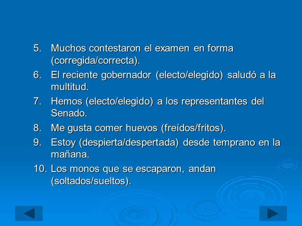 Muchos contestaron el examen en forma (corregida/correcta).