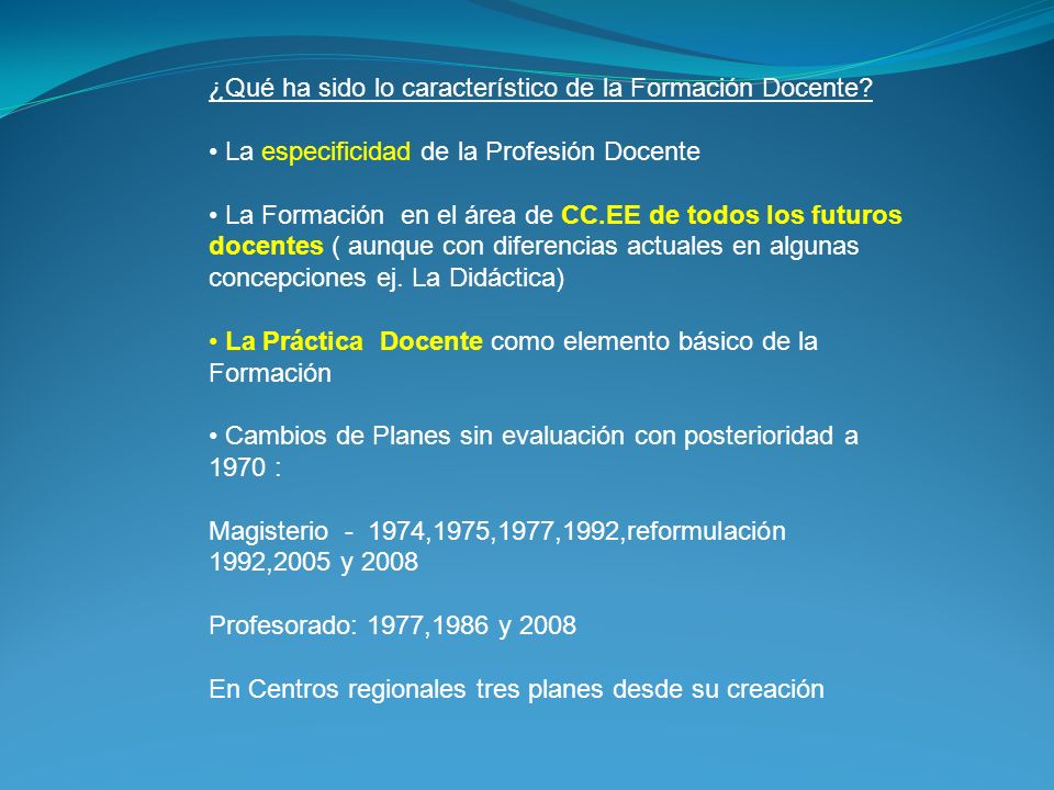 ¿Qué ha sido lo característico de la Formación Docente