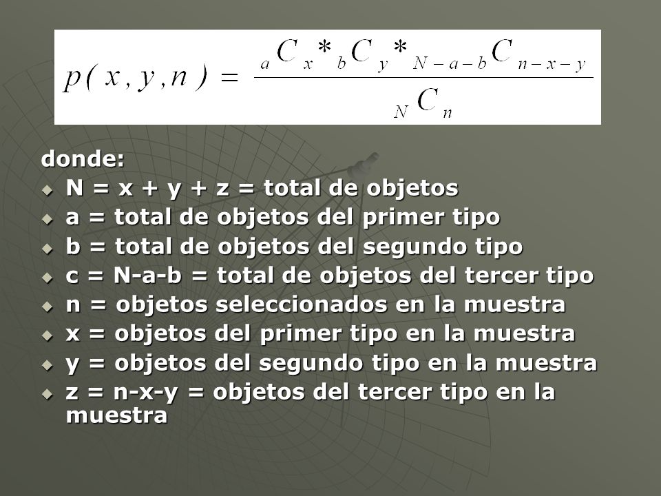 donde: N = x + y + z = total de objetos. a = total de objetos del primer tipo. b = total de objetos del segundo tipo.