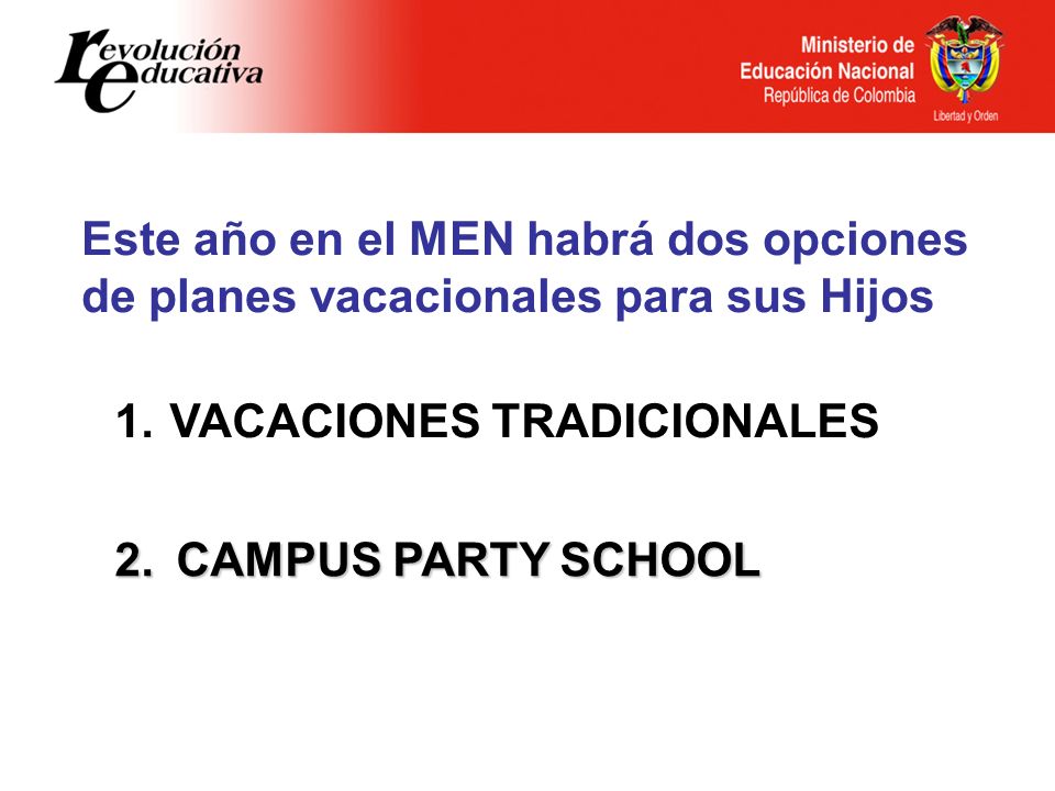 Este año en el MEN habrá dos opciones de planes vacacionales para sus Hijos