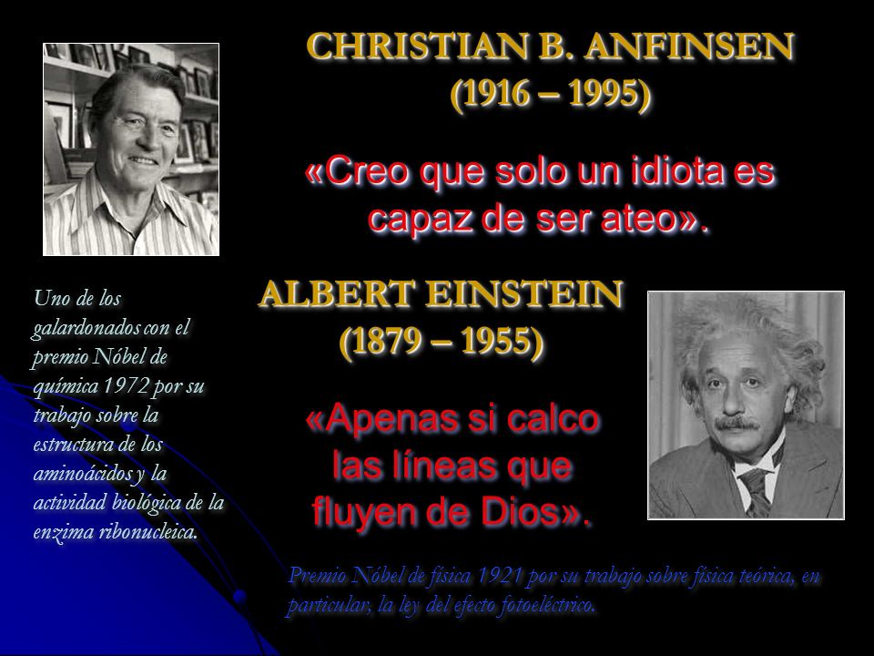 «Creo que solo un idiota es capaz de ser ateo».