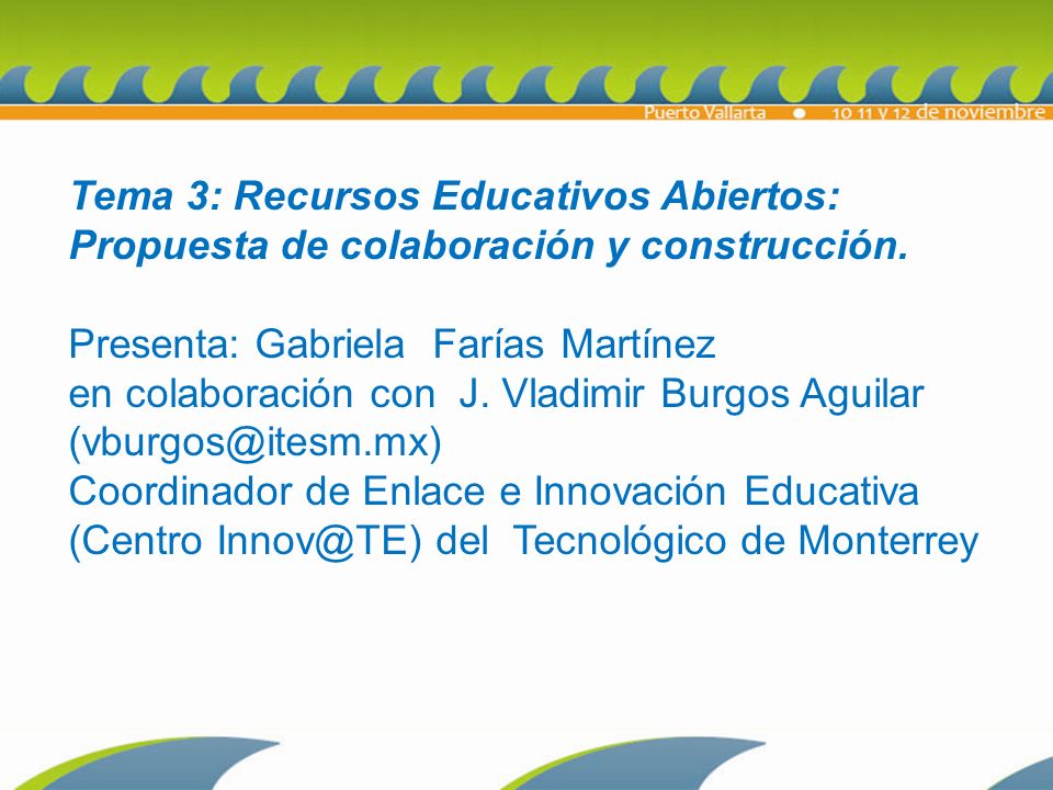 Tema 3: Recursos Educativos Abiertos: Propuesta de colaboración y construcción.