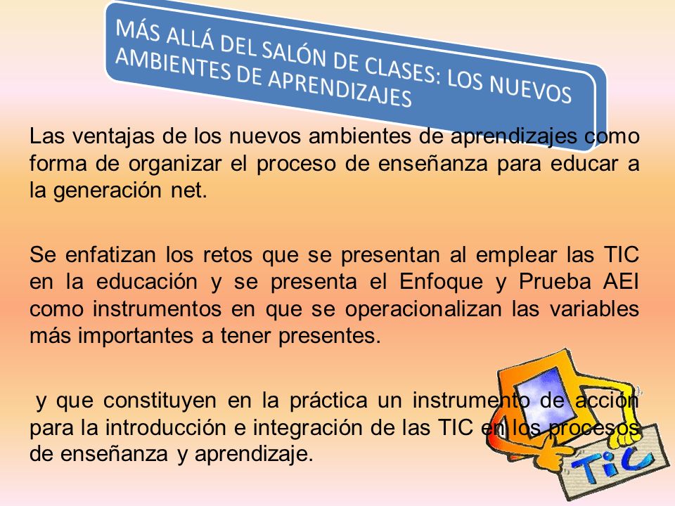 MÁS ALLÁ DEL SALÓN DE CLASES: LOS NUEVOS AMBIENTES DE APRENDIZAJES