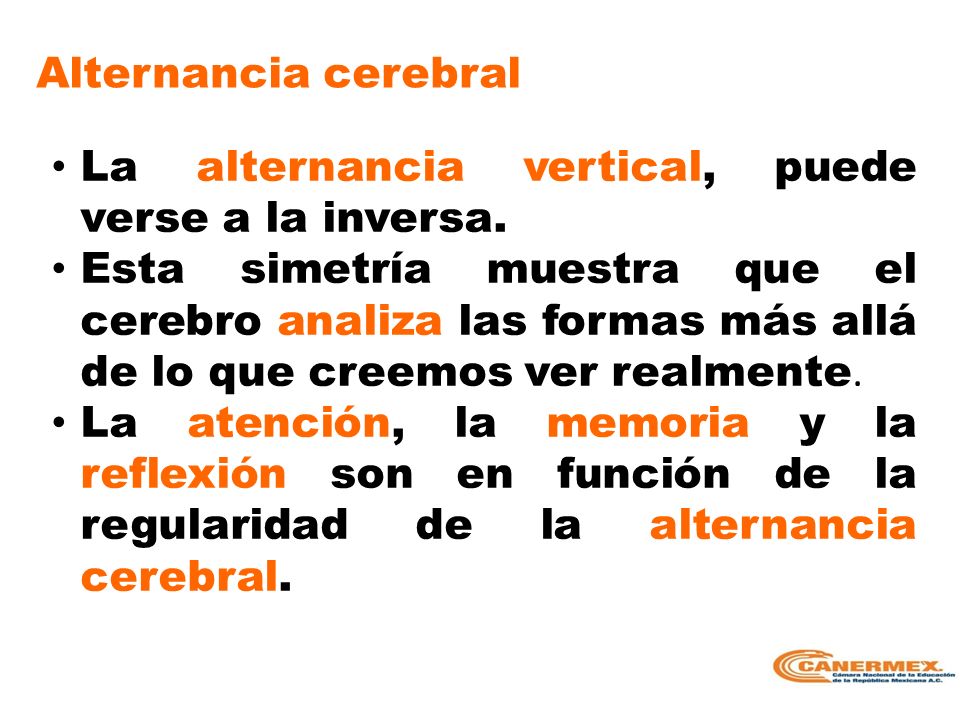 Alternancia cerebral La alternancia vertical, puede verse a la inversa.