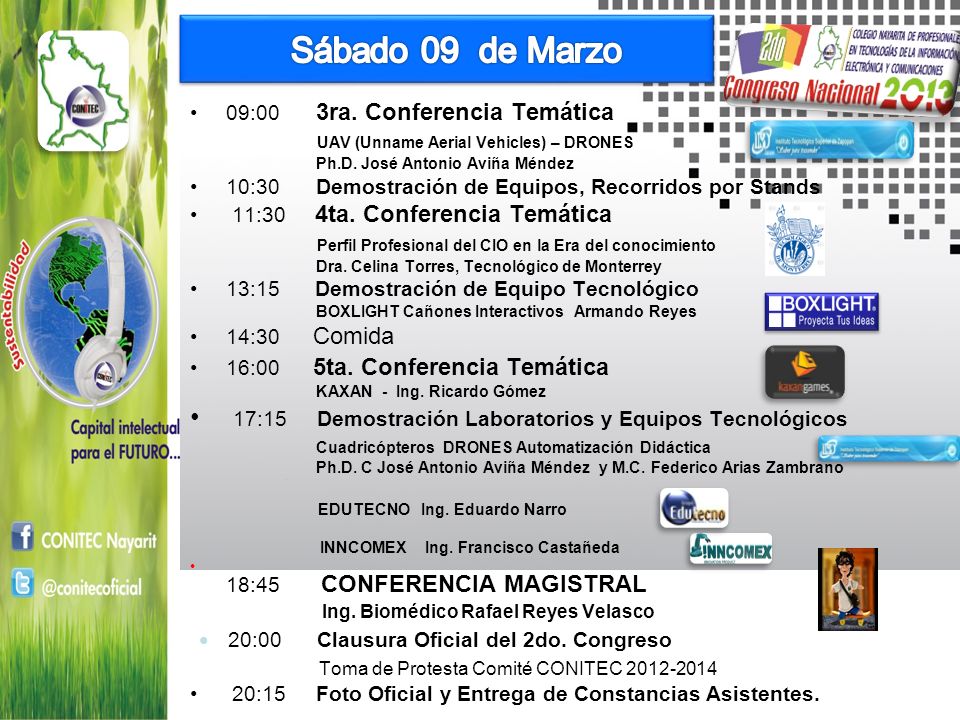 Sábado 09 de Marzo 09:00 3ra. Conferencia Temática. UAV (Unname Aerial Vehicles) – DRONES. Ph.D. José Antonio Aviña Méndez.