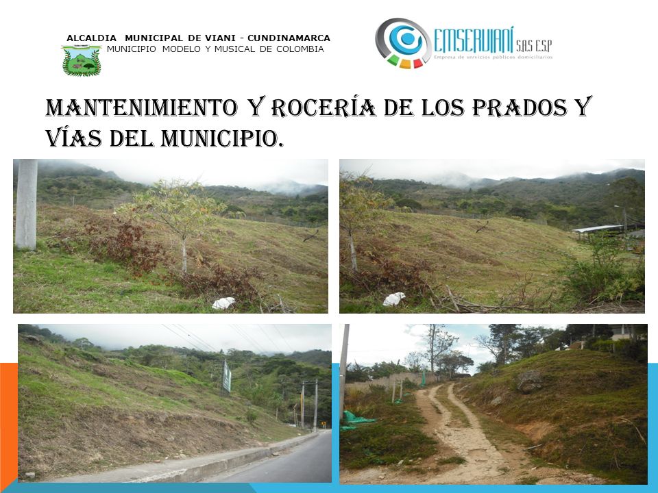 Mantenimiento y rocería de los prados y vías del municipio.