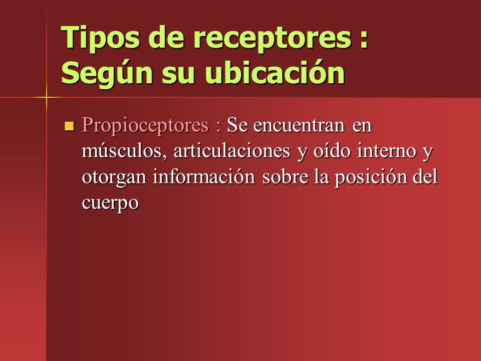 Tipos de receptores : Según su ubicación
