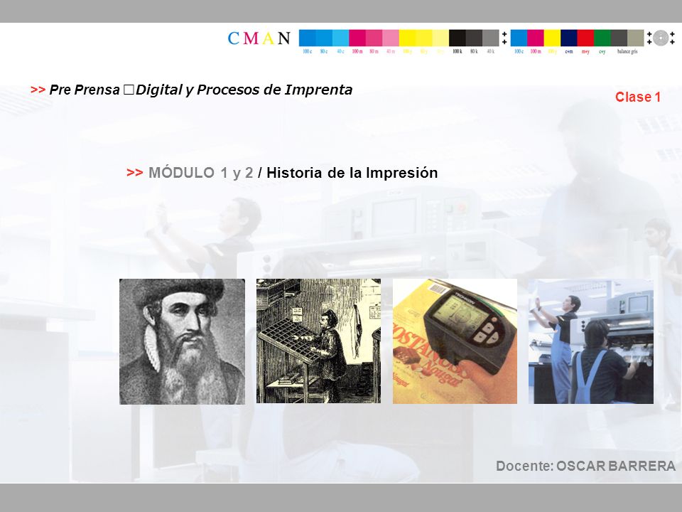 >> MÓDULO 1 y 2 / Historia de la Impresión