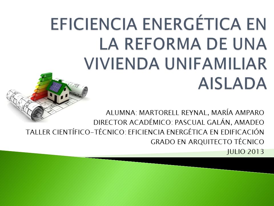 EFICIENCIA ENERGÉTICA EN LA REFORMA DE UNA VIVIENDA UNIFAMILIAR AISLADA